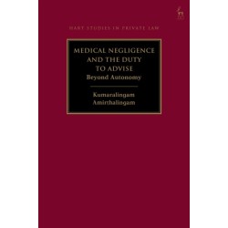 Medical Negligence and the Duty to Advise: Beyond Autonomy