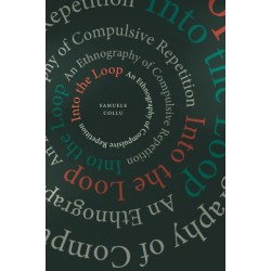 Into the Loop: An Ethnography of Compulsive Repetition