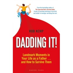 Dadding It!: Landmark Moments in Your Life as a Father… and How to Survive Them