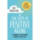 The Ten Steps of Positive Ageing: A handbook for personal change in later life