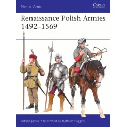 Renaissance Polish Armies 1492–1569