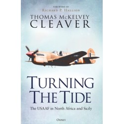 Turning The Tide: The USAAF in North Africa and Sicily