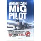 American MiG Pilot: Inside the Top Secret USAF “Red Eagles” MiG Squadron