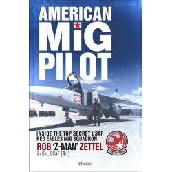 American MiG Pilot: Inside the Top Secret USAF “Red Eagles” MiG Squadron