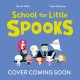 School for Little Spooks