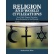 Religion and World Civilizations: How Faith Shaped Societies from Antiquity to the Present [3 volumes]