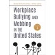 Workplace Bullying and Mobbing in the United States: [2 volumes]