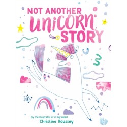 Not Another Unicorn Story: A Picture Book