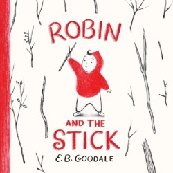 Robin and the Stick: A Picture Book