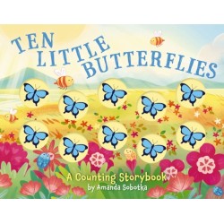 Ten Little Butterflies: A Counting Storybook