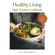 Healthy Living High-Protein Cookbook: Easy Low-Carb Recipes for Strength, Energy, and Metabolic Health
