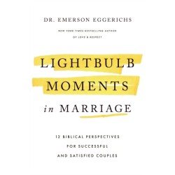 Lightbulb Moments in Marriage: 12 Biblical Perspectives for Successful and Satisfied Couples