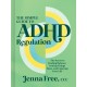 The Simple Guide to ADHD Regulation: The Secret to Finding Balance, Getting Things Done, and Enjoying Your Life
