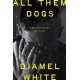 All Them Dogs