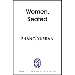 Women, Seated: A tight modern thriller about an elite family's downfall, power and corruption