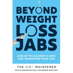The Diet Whisperer: BEYOND WEIGHT-LOSS JABS: Includes a 12-week, fat-loss plan to lose weight naturally