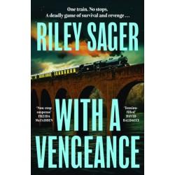 With a Vengeance: A jaw-dropping and addictive thriller packed with twists