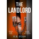 The Landlord: A totally gripping psychological thriller that will have you on the edge of your seat