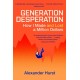 Generation Desperation: How I Made — and Lost — a Million Dollars