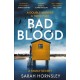 Bad Blood: an explosive psychological crime suspense thriller with a triple twist: 'a triumph!' Claire Douglas