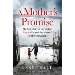A Mother's Promise: My true story of surviving Auschwitz and the horrors of the Holocaust, the Sunday Times bestseller