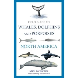 Field Guide to Whales, Dolphins and Porpoises of North America