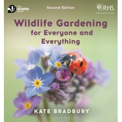 Wildlife Gardening for Everyone and Everything: Second edition
