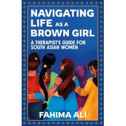 Navigating Life as a Brown Girl: A therapist’s guide for South Asian women