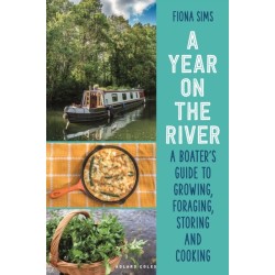 A Year on the River: A Boater’s Guide to Growing, Foraging, Storing and Cooking