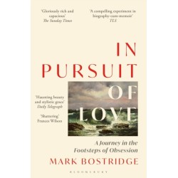 In Pursuit of Love: A Journey in the Footsteps of Obsession