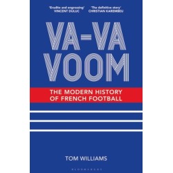 Va-Va-Voom: The Modern History of French Football