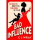 Bad Influence: A heartwarming and heartfelt mystery about a searching for treasure and finding redemption