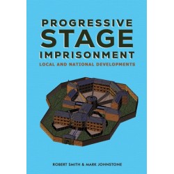 Progressive Stage Imprisonment: Local and National Developments
