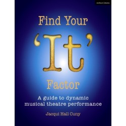 Find Your 'It' Factor: A Guide to Dynamic Musical Theatre Performance