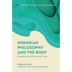 Nishidian Philosophy and The Body: Unraveling the Difficulty of Living