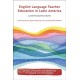 English Language Teacher Education in Latin America: Autoethnographic Insights