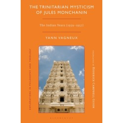 The Trinitarian Mysticism of Jules Monchanin: The Indian Years (1939-1957)