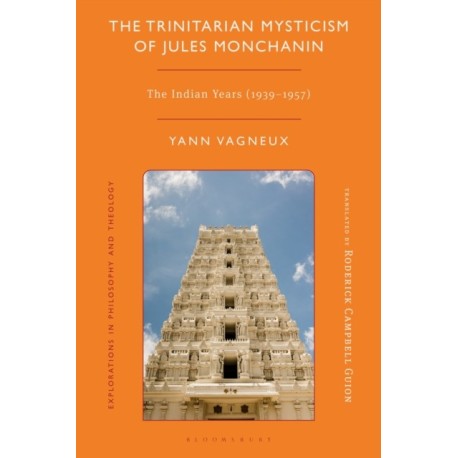 The Trinitarian Mysticism of Jules Monchanin: The Indian Years (1939-1957)
