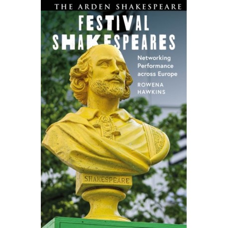 Festival Shakespeares: Networking Performance Across Europe