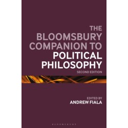 The Bloomsbury Companion to Political Philosophy: 2nd Edition
