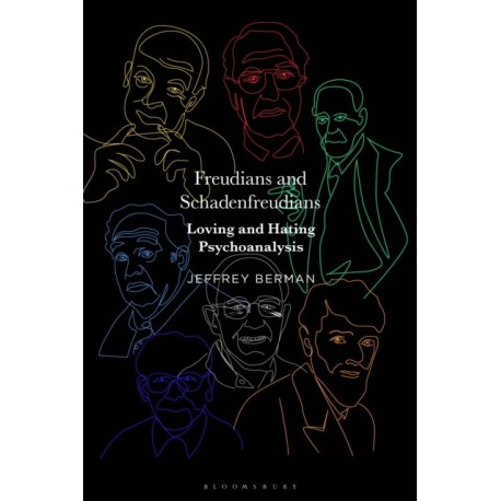 Freudians and Schadenfreudians: Loving and Hating Psychoanalysis