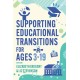 Supporting Educational Transitions for Ages 3-19