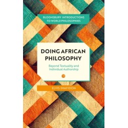 Doing African Philosophy: Beyond Textuality and Individual Authorship