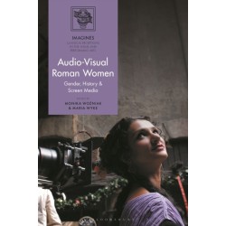 Audio-Visual Roman Women: Gender, History and Screen Media