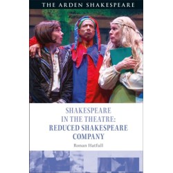 Shakespeare in the Theatre: Reduced Shakespeare Company
