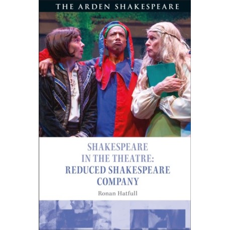 Shakespeare in the Theatre: Reduced Shakespeare Company