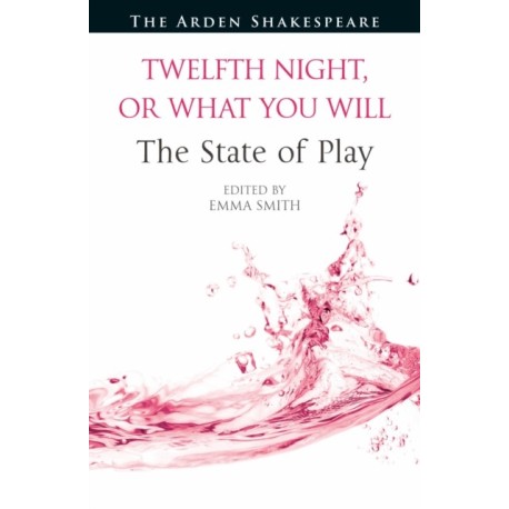 Twelfth Night, or What You Will: The State of Play