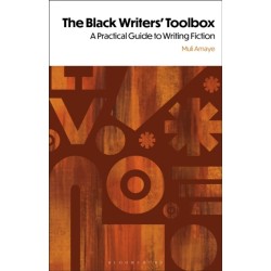 The Black Writers' Toolbox: A Practical Guide to Writing Fiction