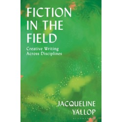 Fiction in the Field: Creative Writing Across Disciplines