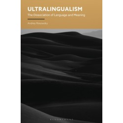 Ultralingualism: The Disassociation of Language from Meaning